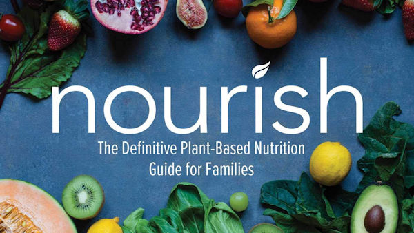 Nourish The Definitive Plant Based Nutrition Guide For Families Vegan Magazine 8845